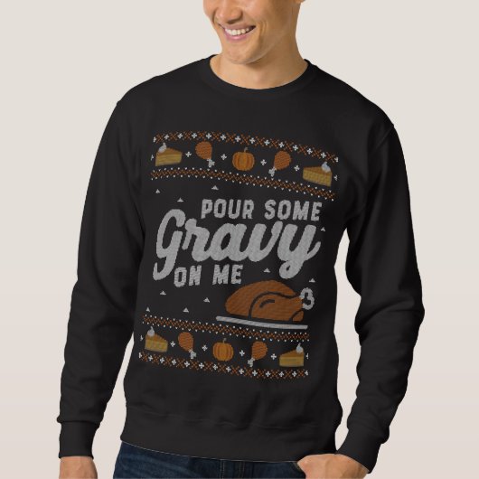 Lelijke Thanksgiving Sweater Funny Pour Gravy op m (Voorkant)