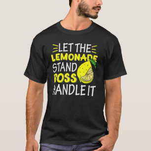 Lemon Juice Boss laat de limonade in de bus T-shirt