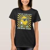 Lemon Juice ondersteunt uw lokale limonade-standaa T-shirt (Voorkant)