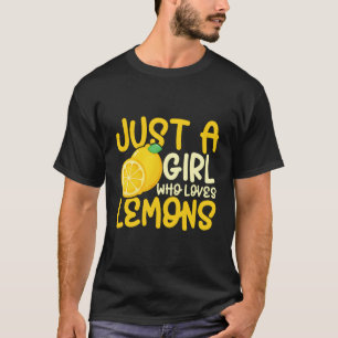 Lemonade gewoon een meisje die van citroenen houdt t-shirt
