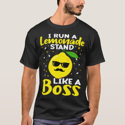 Lemonade Stand I Run A Lemonade Stand Like A Boss T-shirt (Voorkant)