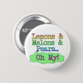 Lemons, Meloenen, Peren, Oh mijn! Ronde Button 5,7 Cm (Voorkant /achterkant)