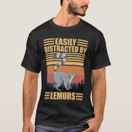 Lemur liefhebber gemakkelijk afgeleid door lemuren t-shirt