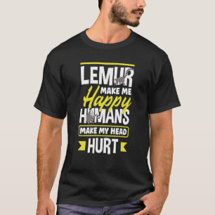 Lemurs maken me een gelukkige dierenloer t-shirt