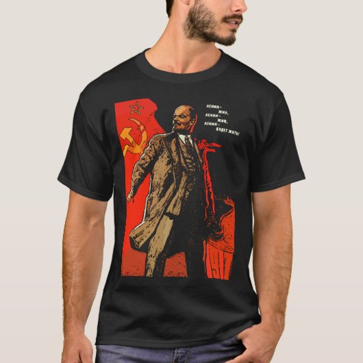 Lenin leefde, Lenin leeft, Lenin zal eeuwig leven. T-shirt (Voorkant)