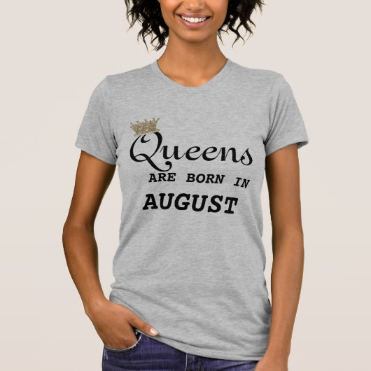 Leo Women are Queens August T-shirt (Voorkant)