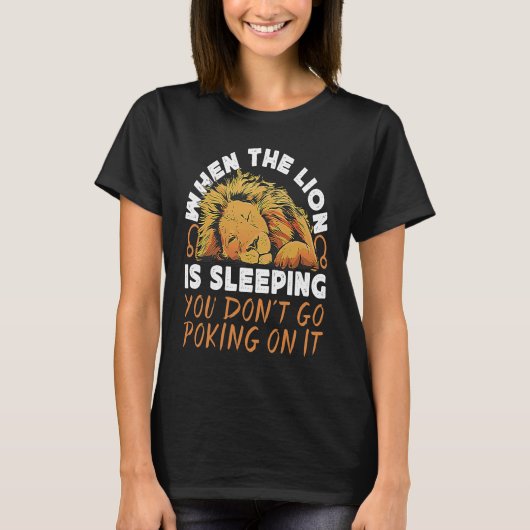 Leo Zodiac When Lion Is Sleeping You Don't Go Poki T-shirt (Voorkant)