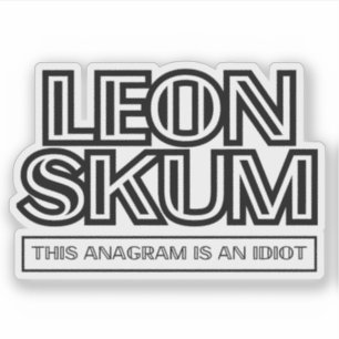 Leon Skum   Dit anagram is een idioot Sticker