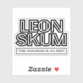 Leon Skum | Dit anagram is een idioot Sticker (Vel)