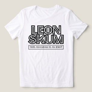 Leon Skum   Dit anagram is een idioot Tri-Blend Shirt
