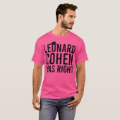 Leonard Cohen heeft gelijk T-shirt (Voorkant volledig)