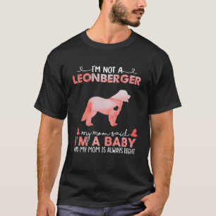 Leonberger Dog Mam Said Baby Grappige Cadeaus Hond T-shirt