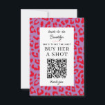 Leopard Bachelorette Party Koop een Shot QR Betali Kaart<br><div class="desc">Een veel veiligere manier om vreemden, vrienden of familie de bruid te laten kopen als drink op haar vrijgezellenavond, deze schattige kaart bevat bewerkbare tekst en een scanbare QR-code opgezet met een aangepaste betalingsoptie. Een sassy lijst van rode en paarse luipaard print is een opvallende en leuke extra voor de...</div>