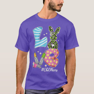 Leopard Bunny LOVE L&D Nurse Funny Easter Day Chri T-shirt