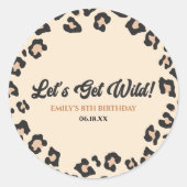 Leopard Cheetah Laten we wild worden! verjaardagsf Ronde Sticker (Voorkant)
