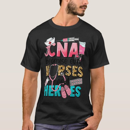Leopard CNA Because Even Nurse Need Heroes Western T-shirt (Voorkant)