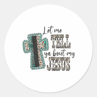 Leopard Cross Laat me je vertellen over mijn Jezus Ronde Sticker