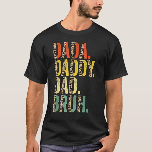 Leopard Dada papa Papa Bruh Vaderdag T-shirt (Voorkant)