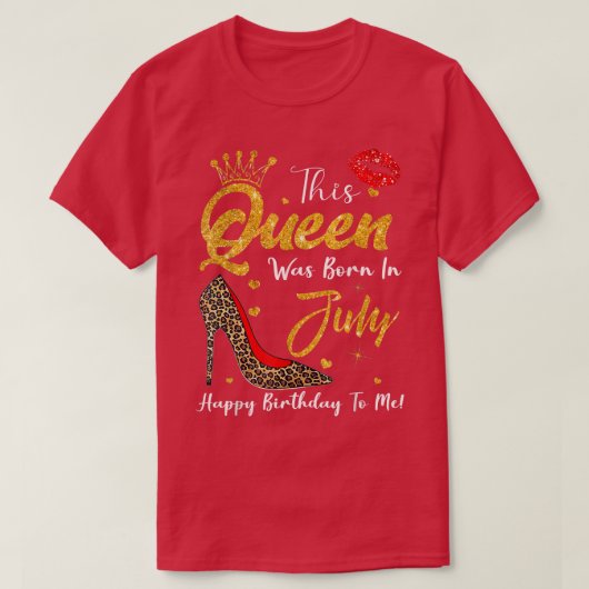 Leopard Deze koningin werd geboren in juli.. T-shirt (Design voorkant)