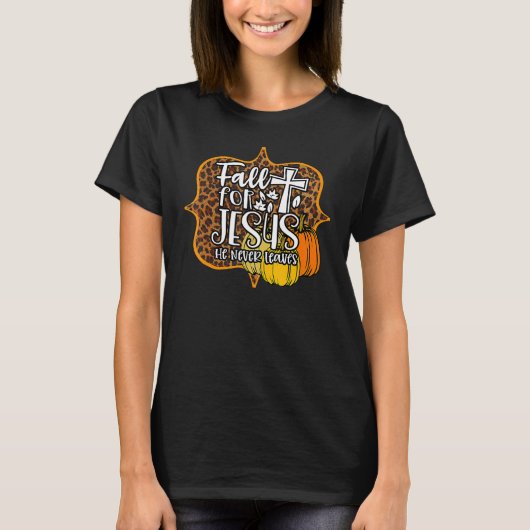 Leopard Fall For Jesus Never Leaves Autumn Christi T-shirt (Voorkant)
