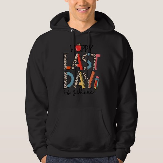 Leopard Happy Last Day of School Afstuderen Teache Hoodie (Voorkant)