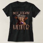 Leopard Highland Koe Not Today Heifer Western Boer T-shirt (Design voorkant)