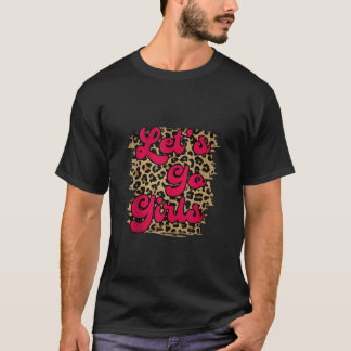  Leopard Let's Go Girls Western Cowgirls Ta T-shirt