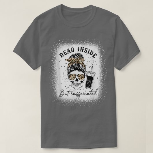 Leopard Messy Bun Dead Inside T-shirt (Design voorkant)