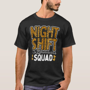 Leopard Night Shift Nurse Squad Leo Nursing Apprec T-shirt