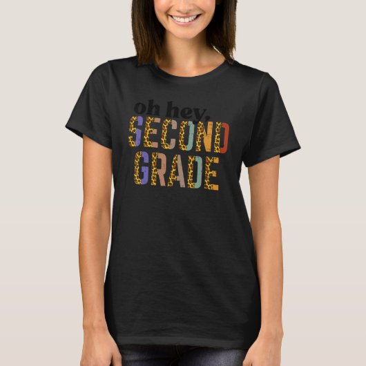 Leopard Oh Hey Second Grade 2nd First Day Of Schoo T-shirt (Voorkant)