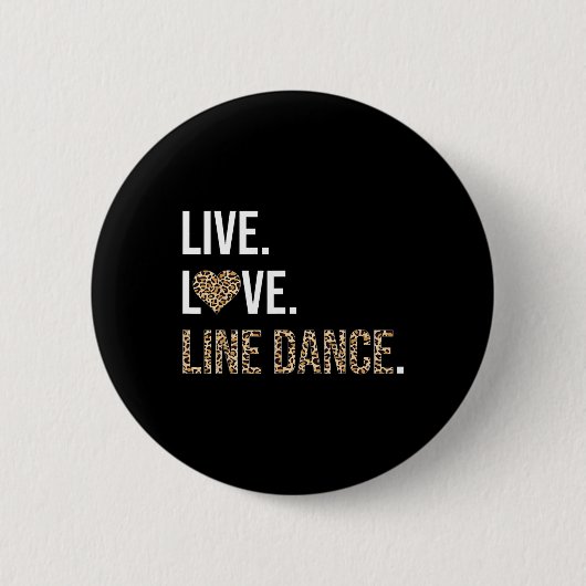Leopard Print Live Love Line Dance Funny Dancing D Ronde Button 5,7 Cm (Voorkant)