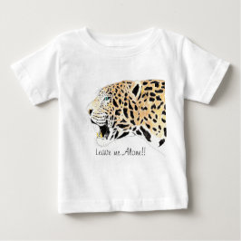 Lepord laat me met rust!! T-Shirt