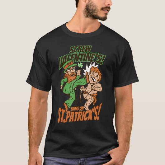 Leprechaun Kick Cupid Screw Valentines Bring On St T-shirt (Voorkant)