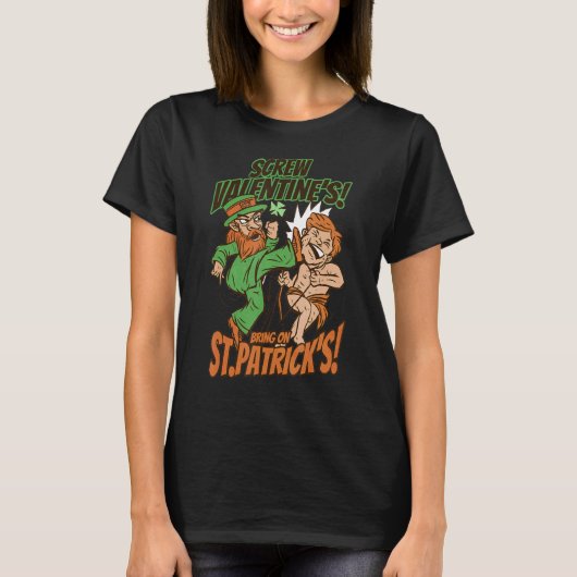 Leprechaun Kick Cupid Screw Valentines Bring On St T-shirt (Voorkant)