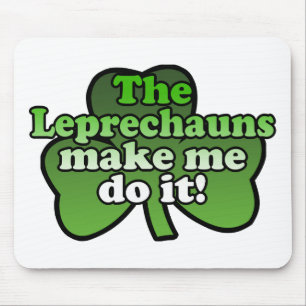 Leprechauns laat me het doen Mousepad Muismat