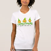 Leprechauns liet me het grappig doen op St Patrick T-shirt (Voorkant)