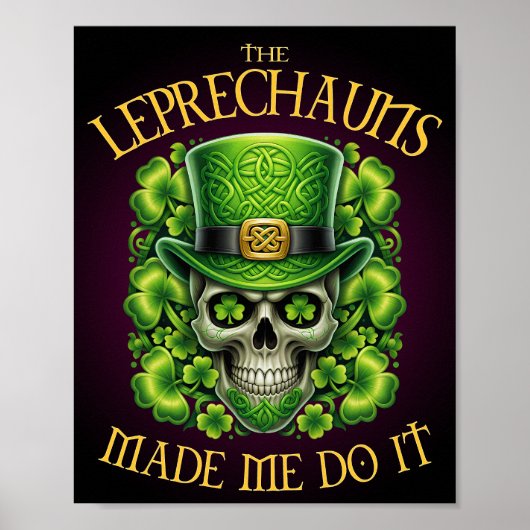Leprechauns Made Me Do It Skull St Patrics Day Poster (Voorkant)