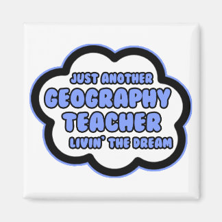 Leraar aardrijkskunde.. Livin' The Dream Magneet