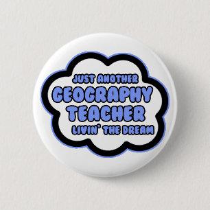 Leraar aardrijkskunde.. Livin' The Dream Ronde Button 5,7 Cm