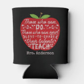 Leraar Apple degenen die kunnen lesgeven Quote Cus Blikjeskoeler (Achterkant)