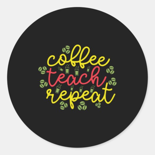 Leraar Art Coffee Teach Herhaal Ronde Sticker (Voorkant)