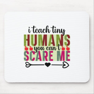 Leraar Art I Teach Tiny Humans Muismat