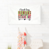 Leraar Art I Teach Tiny Humans Spandoek (Insitu)
