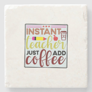 Leraar Art Instant Teaccher Voeg gewoon koffie toe Stenen Onderzetter