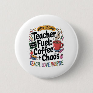 Leraar Brandstof Koffie Chaos Terug naar School 1e Ronde Button 5,7 Cm