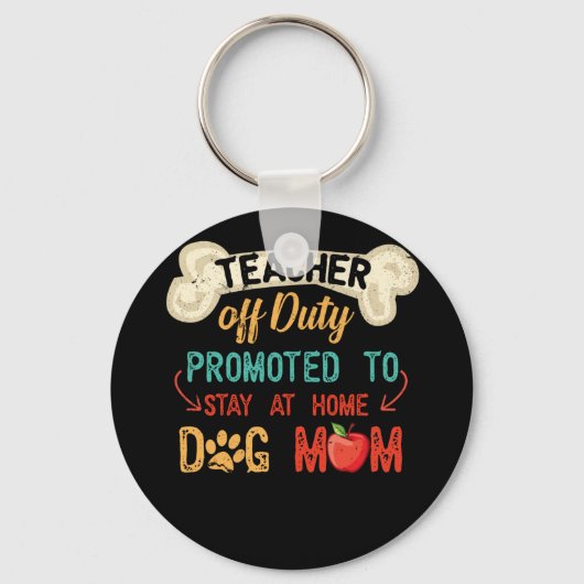 Leraar buiten dienst, bevorderd om thuis te blijve sleutelhanger (Voorkant)