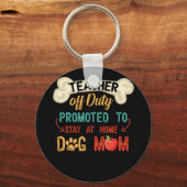 Leraar buiten dienst, bevorderd om thuis te blijve sleutelhanger (Voorkant)