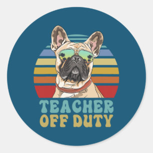Leraar Buiten Dienst Grappige Franse Bulldog Hond Ronde Sticker