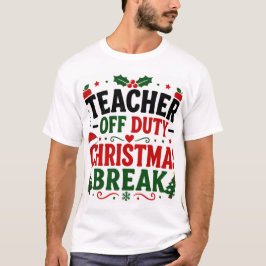Leraar Buiten Dienst Kerstvakantie T-shirt