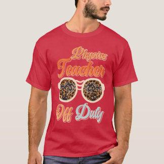 Leraar buiten dienst leraar vakantie natuurkunde l t-shirt